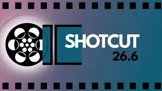 Shotcut 26.6 Video Editor Released with HDR Export and Linux Vulkan Display Option