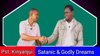 Pst Kinyanjui: Dreams and their interpretation: satanism