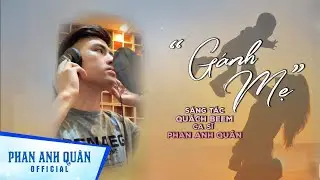Gánh Mẹ || Phan Anh Quân || Á Quân Solo Cùng Bolero 2019