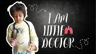 I AM LITTLE DOCTOR | MY DAILY VLOG | MY HOME ROUTINE LIFESTYLE | MY VLOGGING