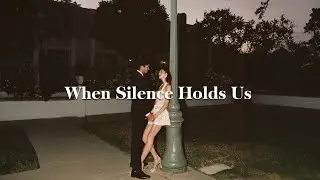 When Silence Holds Us With Lyrics Love Songs - Best Romantic