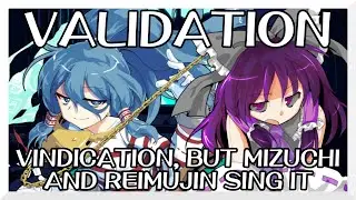 Validation - Vindication [Touhou Mix] / but Mizuchi and Reimujin sing it - FNF Covers