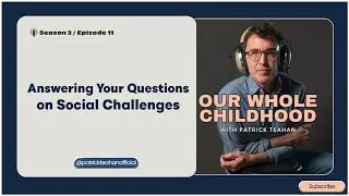 Answering Your Questions on Social Challenges (Podcast Version)