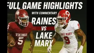 Raines vs Lake Mary | Full Game with Commentary ⚔️🏆🔥 | 1st Class Media