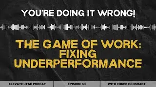 Why Most Teams Underperform | Chuck Coonradt on Feedback, Accountability & The Game of Work
