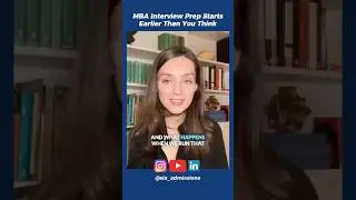 MBA Interview Starts Earlier Than You Think
