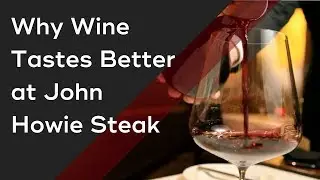 Wine Service Experience At John Howie Steak