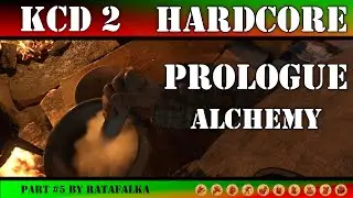 #KCD2 :5: Full #Hardcore : #Prologue : #Alchemy #ratafalka