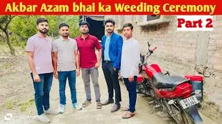 Er. Akbar Azam bhai ki Wedding Ceremony || Part 2  @viralStatus23 #shadi  #trending @Desivlogas1316