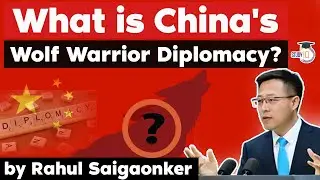 China&rsquo;s Wolf Warrior Diplomacy explained - China mocks G7 - International Relations Current Affairs