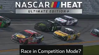(Mrucz Said This Was Hard?!) NASCAR Heat Ultimate Edition + Competition Mode