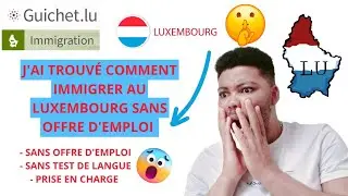 IMMIGRE MAINTENANT AU LUXEMBOURG 🇱🇺 SANS OFFRE D'EMPLOI GRÂCE À CE VISA - PAS DE TEST DE LANGUE