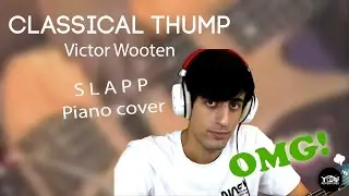 Classical Thump -- Victor Wooten (a SLAPP piano cover by TaeganAdventures)