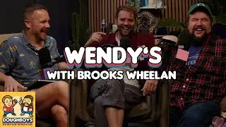 Wendy's 4 with Brooks Wheelan