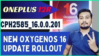Oneplus 12R CPH2585_16.0.201 New OxygenOS 16 update RollOut|OxygenOS16 update Kab aayega OnePlus 12R
