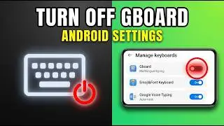 How to Turn Off Gboard on Android