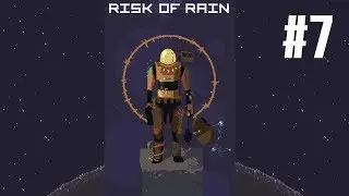 Tom plays Risk of Rain (PC) - Episode 7
