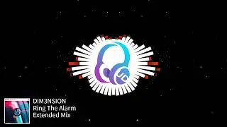 DIM3NSION - Ring The Alarm (Extended Mix) [Find Your Harmony]
