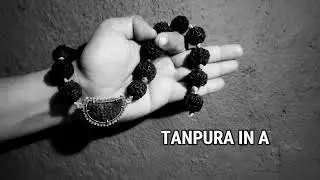 TANPURA IN A | Dr Aman Bathla
