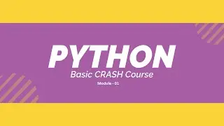Python for beginners - Basics Module 01