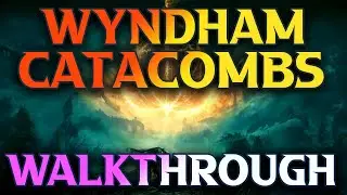Wyndham Catacombs Walkthrough Elden Ring Gameplay Guide