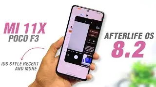 AfterLife OS v8.2 Update | Mi 11X & POCO F3 | Android 16 | iOS Recent Style And More