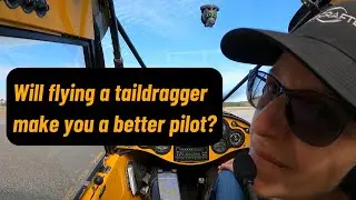 Will Flying A Taildragger Make You A Better Pilot