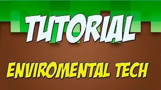 Environmental Tech Mod Spotlight (Minecraft Modded 1.10.2)