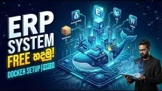 KD Jayakody |ලක්ෂ ගණන් වටින ERP System එකක් Free හදාගමු! 💰 ERPNext with Docker (Sinhala) | Part 01