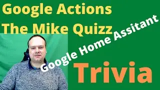 Google Actions create a Trivia for your Google Home Assistant