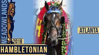 2018 Hambletonian Final - Atlanta