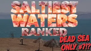 World&rsquo;s Saltiest Bodies of Water Ranked | Beyond the Average Ocean Salinity [RANKALORE]