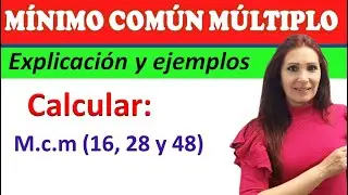 MÍNIMO COMÚN MÚLTIPLO (M.C.M) 🔻¿Cómo se calcula el mínimo común múltiplo?