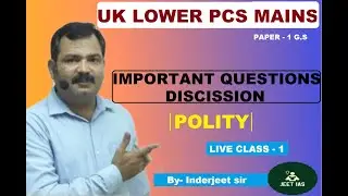 UKPSC Lower PCS Mains Polity Important Question By JEET Sir | UK Lower PCS Mains Exam 2021 |