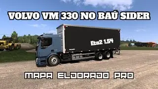 Ets2 1.54 VOLVO VM NO BAÚ SIDER MAPA ELDORADO PRO