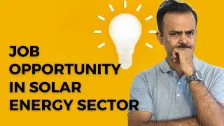 Jobs in solar energy sector | Job in solar industry | Job opportunity in solar industry