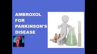 Vlog #159 - Ambroxol For Parkinson's Disease