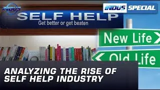 Analyzing the Rise of Self Help Industry | Indus Special | Indus News