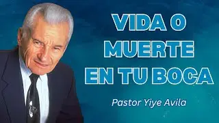 El Poder de las Palabras Según Dios — Lo Que Dices Cambia Tu Destino -  Yiye Ávila