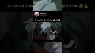 He Saved Them Even After Being Shot 🤯🔥 #anime #shorts