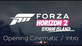 Forza Horizon 2 - Storm Island DLC Opening Cinematic / Intro
