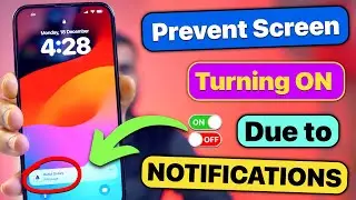 How to Stop Notifications from Turning on your iPhone Screen? - Turn it OFF Now!
