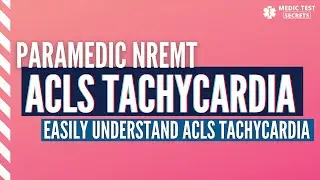 How To Quickly Understand The ACLS Tachycardia Algorithm For The Paramedic NREMT Exam