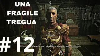 Una fragile tregua-TESV Skyrim Gameplay ITA#12
