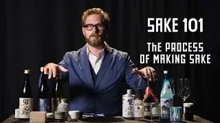 Sake 101: The Process of Making Sake