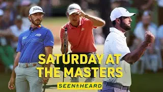 Unpacking Masters Saturday: Inside Moving Day chaos | Seen & Heard at Augusta