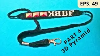 Part 4 How to make bracelet 3D Pyramid Alpha Pattern name bracelet EPS.49