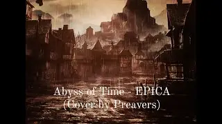 ABYSS OF TIME - EPICA | Cover by Preavers
