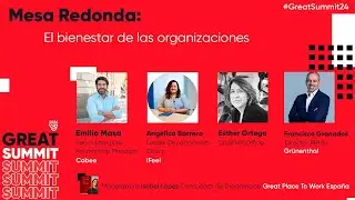 Mesa redonda: El Bienestar en las organizaciones - Great Summit 2024