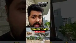 Punjab Floods 2025 : Devastating Impact, Rescue Updates & Relief Efforts!
